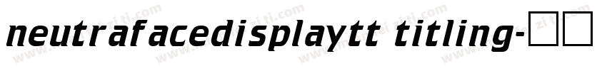 neutrafacedisplaytt titling字体转换
